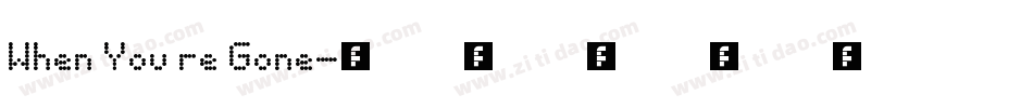 When You re Gone字体转换